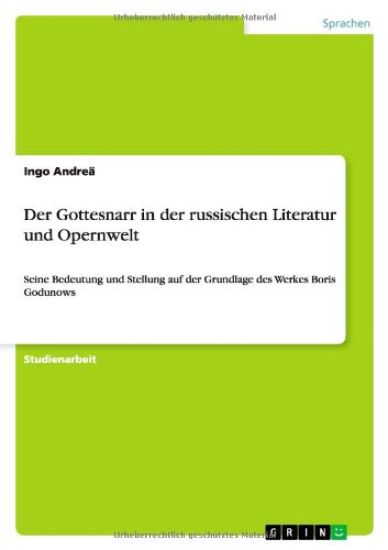 Der Gottesnarr in der russischen Literatur und Opernwelt
