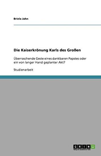 Die Kaiserkroenung Karls des Grossen