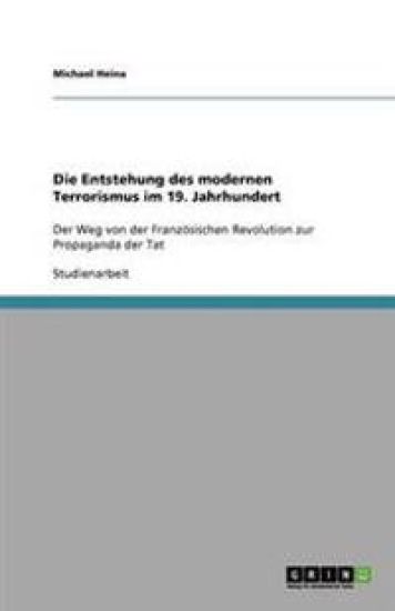 Die Entstehung des modernen Terrorismus im 19. Jahrhundert
