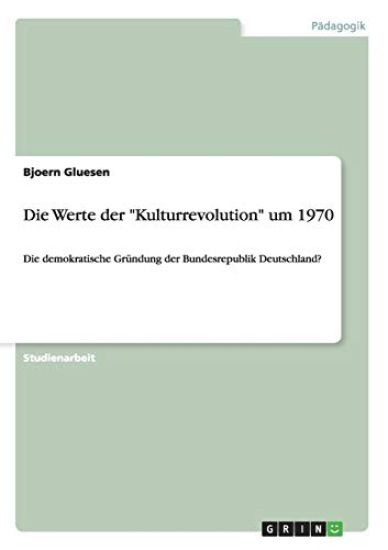 Die Werte der "Kulturrevolution" um 1970