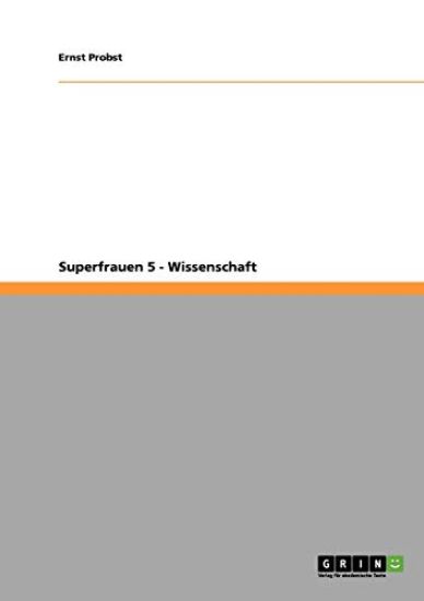Superfrauen 5 - Wissenschaft
