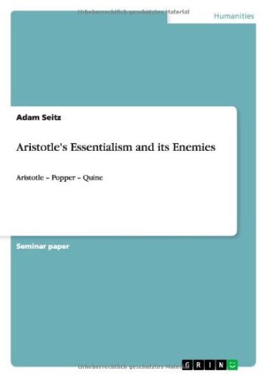Aristotle's Essentialism and its Enemies