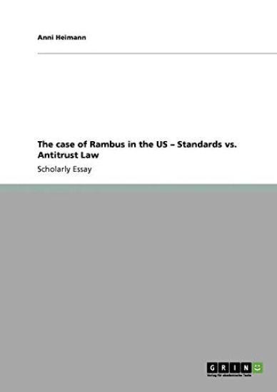 The case of Rambus in the US - Standards vs. Antitrust Law