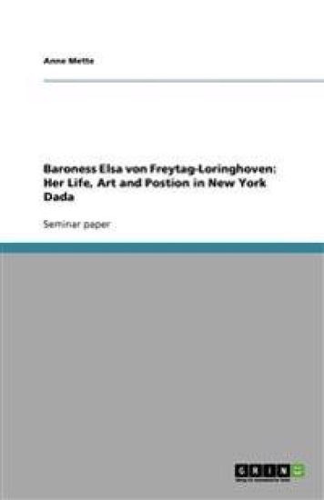 Baroness Elsa von Freytag-Loringhoven