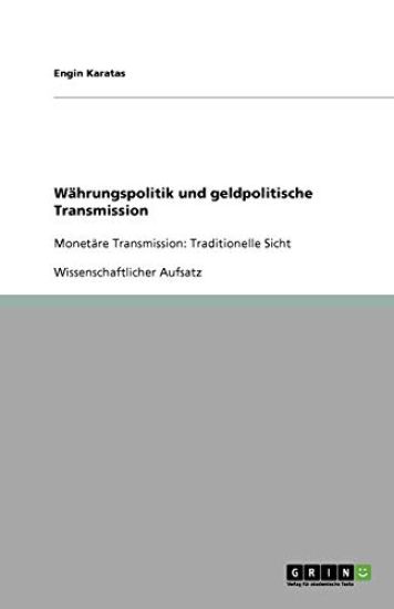 Wahrungspolitik und geldpolitische Transmission