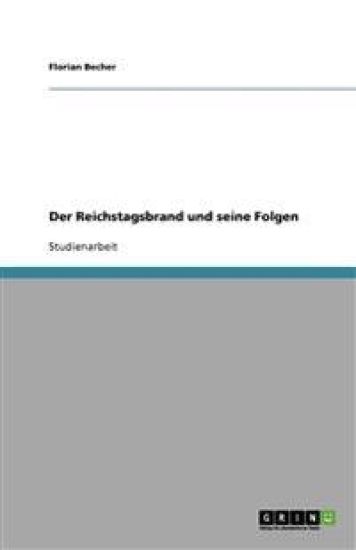 Der Reichstagsbrand Und Seine Folgen