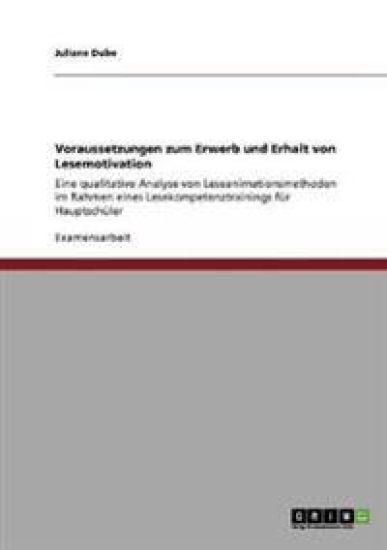Voraussetzungen zum Erwerb und Erhalt von Lesemotivation