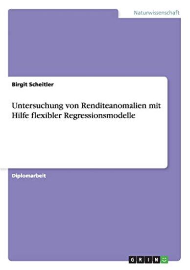 Untersuchung von Renditeanomalien mit Hilfe flexibler Regressionsmodelle