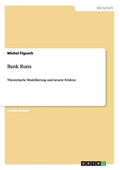 Theoretische Modellierung und neuere Evidenz des Bank Runs