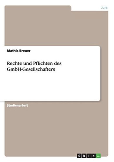 Rechte und Pflichten des GmbH-Gesellschafters