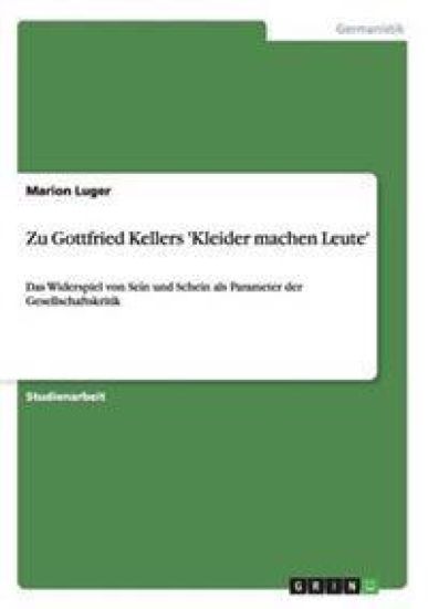 Zu Gottfried Kellers 'Kleider machen Leute'