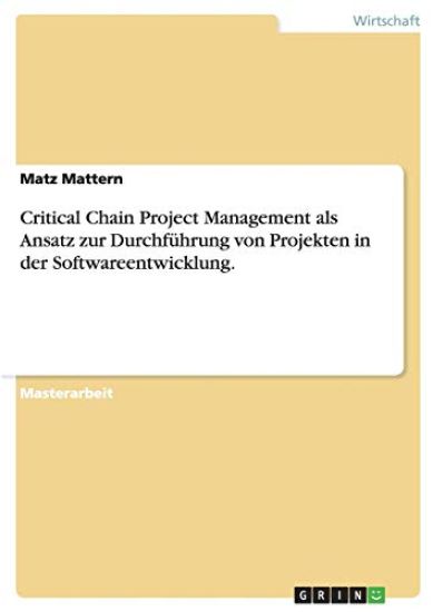 Critical Chain Project Management bei Projekten in der Softwareentwicklung.