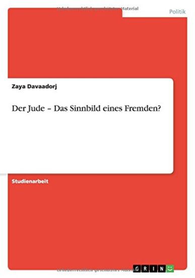 Der Jude - Das Sinnbild eines Fremden?