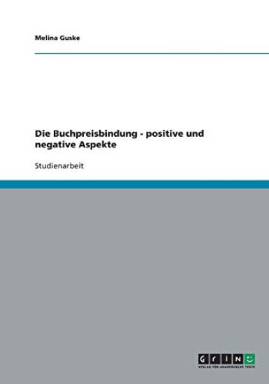 Die Buchpreisbindung - positive und negative Aspekte