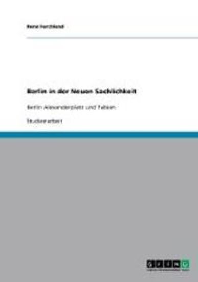 Berlin in der Neuen Sachlichkeit