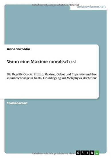 Wann eine Maxime moralisch ist