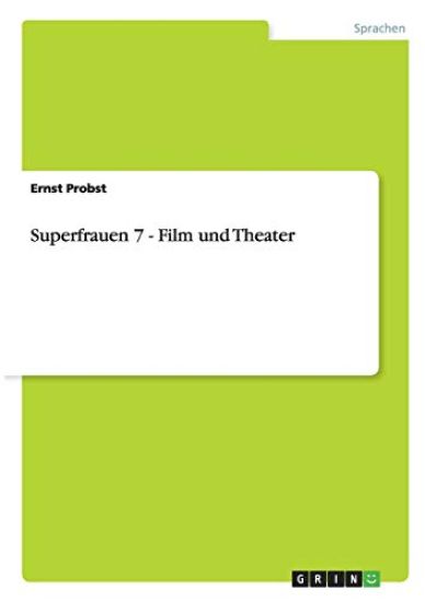 Superfrauen 7 - Film Und Theater
