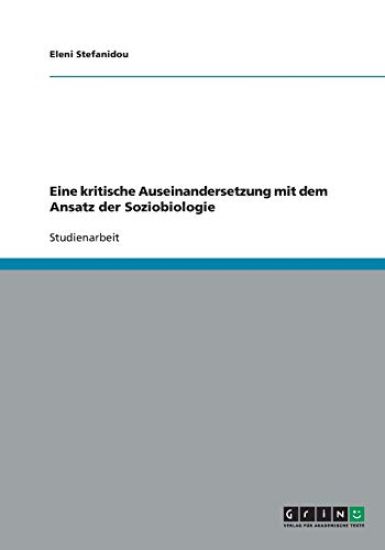 Eine Kritische Auseinandersetzung Mit Dem Ansatz Der Soziobiologie