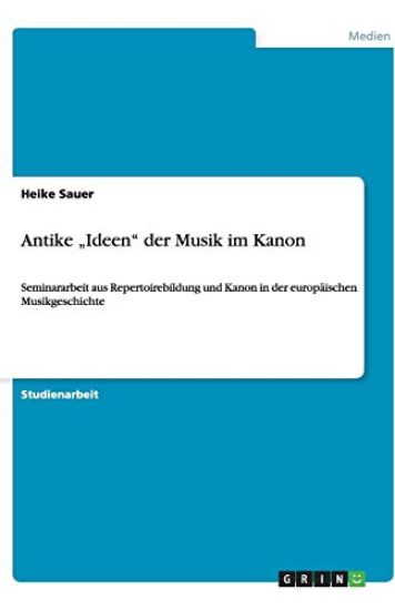 Antike "Ideen" der Musik im Kanon