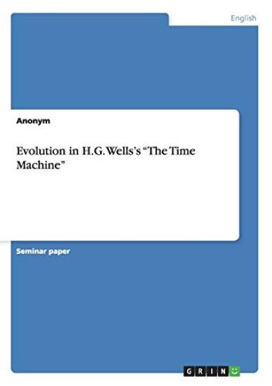 Evolution in H.G. Wells's "The Time Machine"