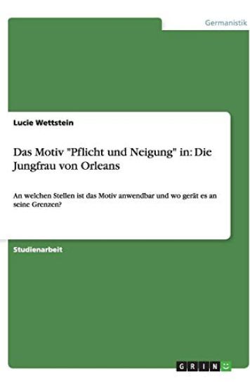Das Motiv "Pflicht und Neigung" in