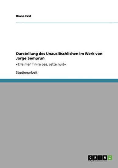 Darstellung des Unauslöschlichen im Werk von Jorge Semprun