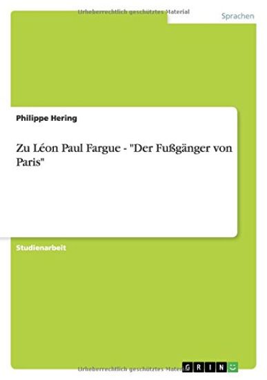 Zu Léon Paul Fargue - "Der Fußgänger von Paris"