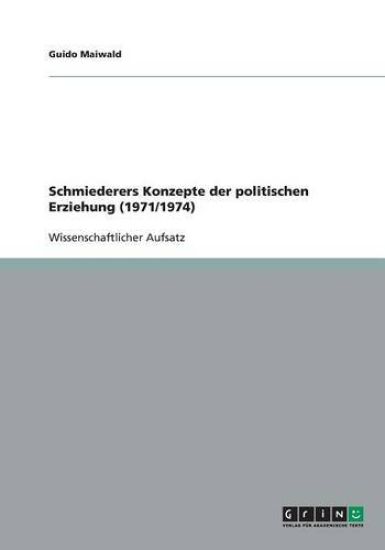 Schmiederers Konzepte der politischen Erziehung (1971/1974)