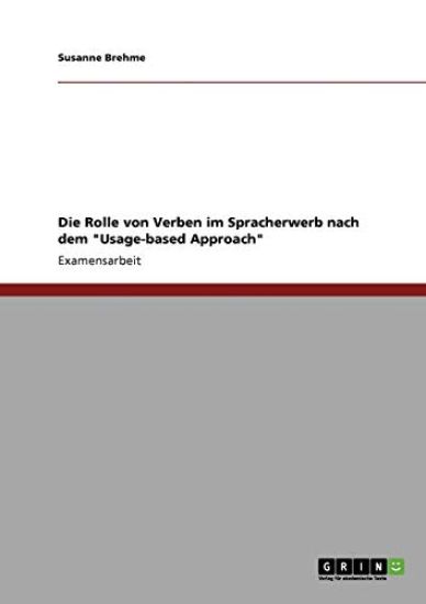 Die Rolle von Verben im Spracherwerb nach dem "Usage-based Approach"