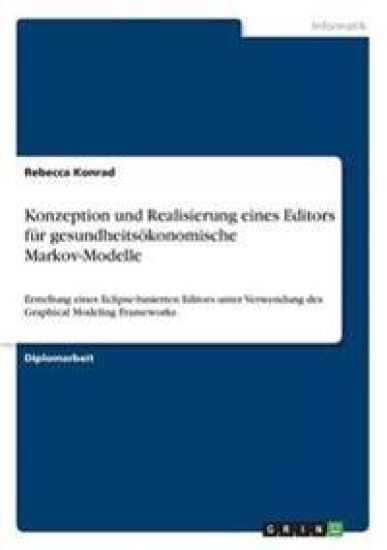 Konzeption und Realisierung eines Editors für gesundheitsökonomische Markov-Modelle