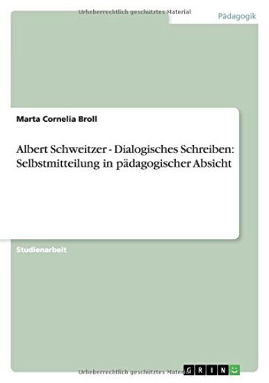 Albert Schweitzer - Dialogisches Schreiben