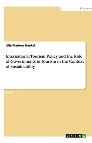 International Tourism Policy and the Role of Governments in Tourism in the Context of Sustainability