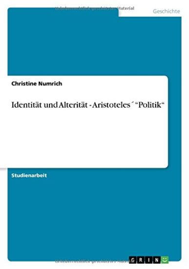 Identitat und Alteritat - Aristoteles Politik