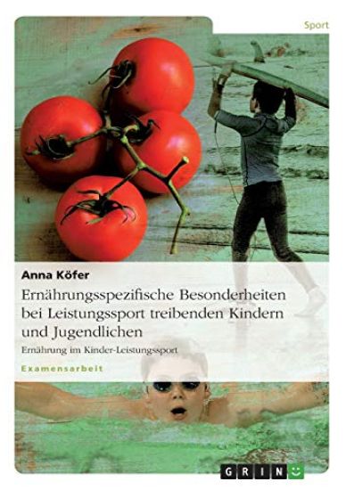 Ernährungsspezifische Besonderheiten bei Leistungssport treibenden Kindern und Jugendlichen