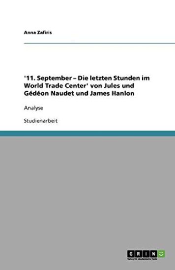 '11. September - Die letzten Stunden im World Trade Center' von Jules und Gédéon Naudet und James Hanlon