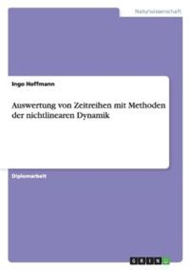 Auswertung von Zeitreihen mit Methoden der nichtlinearen Dynamik