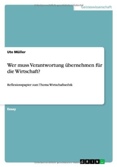 Wer muss Verantwortung ?bernehmen f?r die Wirtschaft?