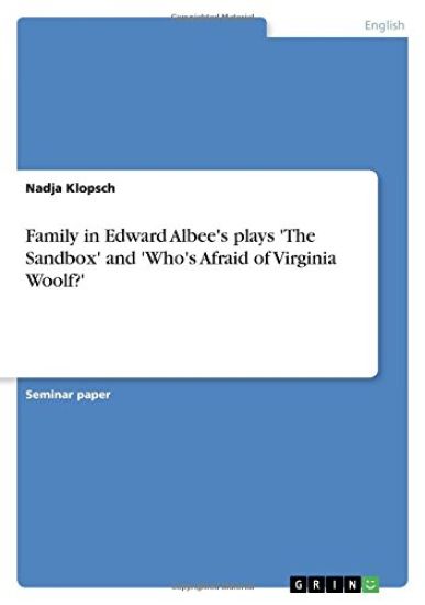 Family in Edward Albee's plays 'The Sandbox' and 'Who's Afraid of Virginia Woolf?'
