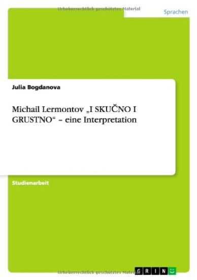 Michail Lermontov "I SKUCNO I GRUSTNO" - eine Interpretation
