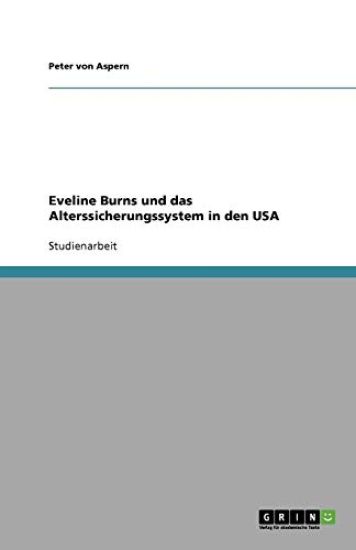 Eveline Burns und das Alterssicherungssystem in den USA