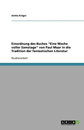 Einordnung des Buches Eine Woche voller Samstage von Paul Maar in die Tradition der fantastischen Literatur