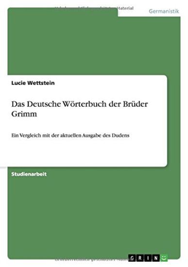 Das Deutsche Woerterbuch der Bruder Grimm