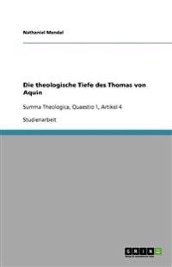 Die theologische Tiefe des Thomas von Aquin