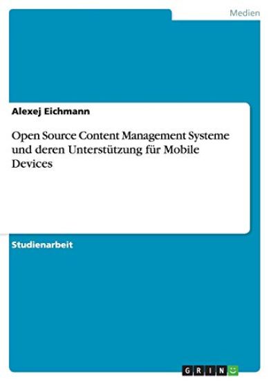 Open Source Content Management Systeme und deren Unterstützung für Mobile Devices