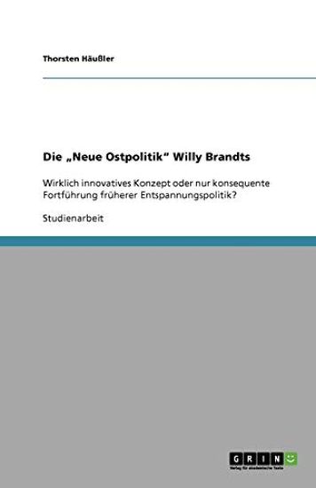 Die "Neue Ostpolitik" Willy Brandts