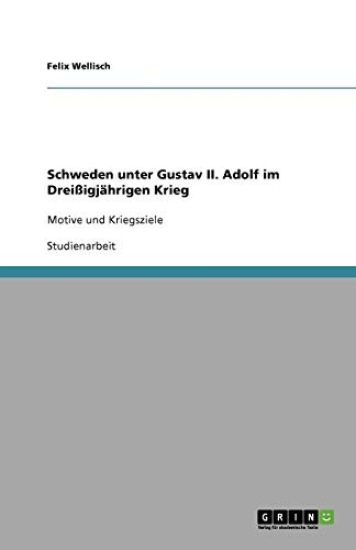 Schweden unter Gustav II. Adolf im Dreißigjährigen Krieg