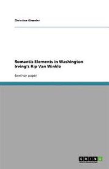 Romantic Elements in Washington Irving's Rip Van Winkle