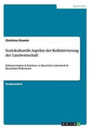 Soziokulturelle Aspekte der Kollektivierung der Landwirtschaft