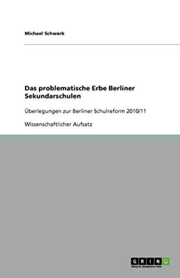 Das problematische Erbe Berliner Sekundarschulen