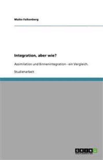 Integration, aber wie?